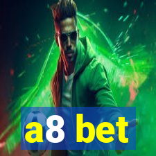 a8 bet